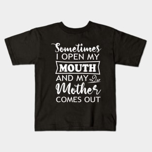 Sometimes When I Open My Mouth My Mother Comes Out Lips T-Shirt Kids T-Shirt